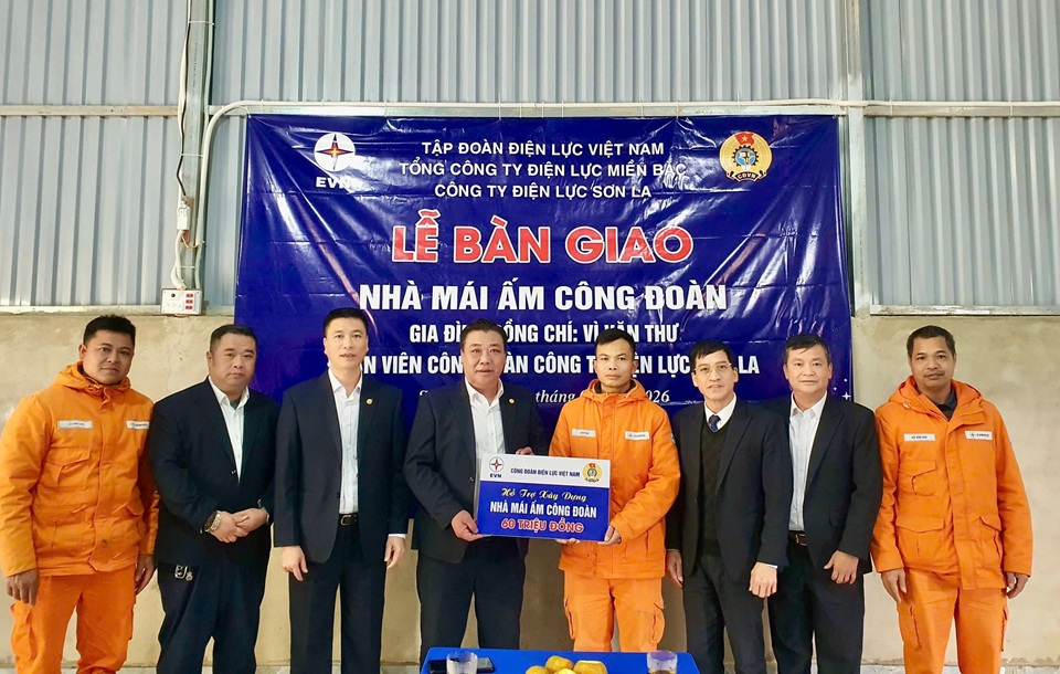Công ty Điện lực Sơn La trao “Mái ấm Công đoàn” - lan tỏa nghĩa tình ngành Điện